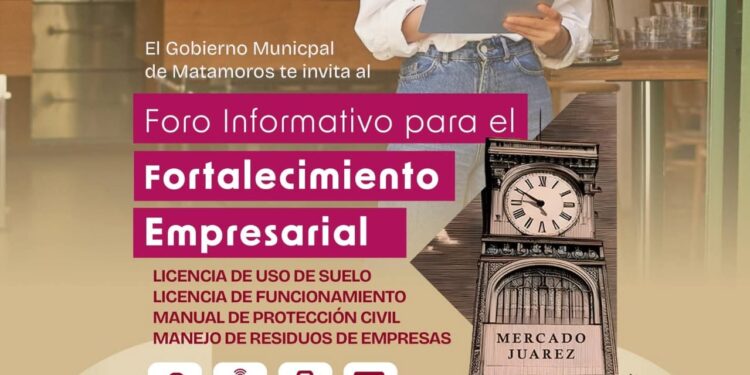 Gobierno Municipal de Matamoros convoca a Foro Informativo para el Fortalecimiento Empresarial